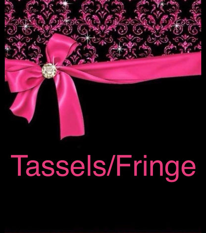Tassels/Fringe